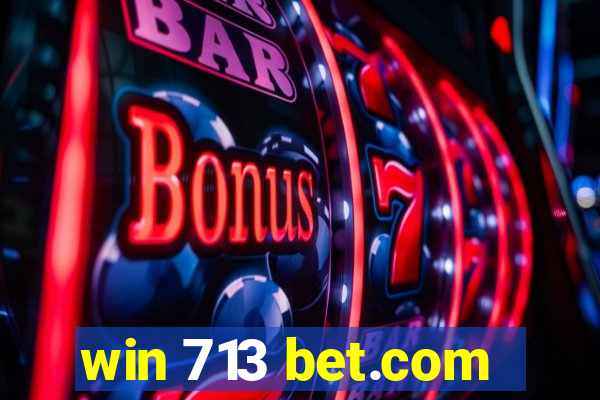 win 713 bet.com