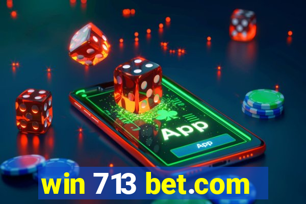 win 713 bet.com