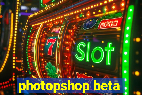 photopshop beta