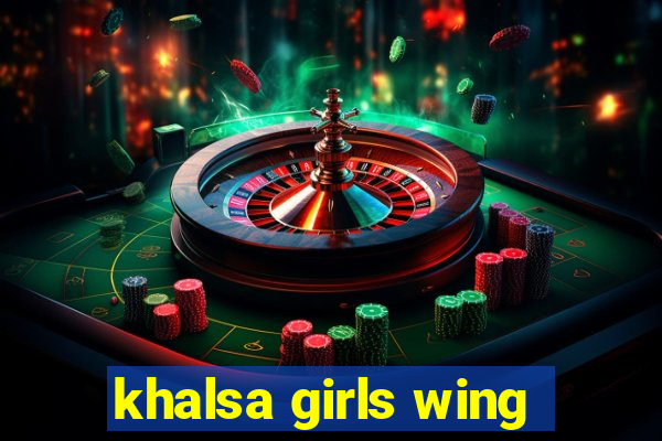 khalsa girls wing