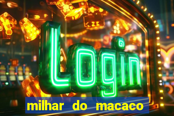 milhar do macaco que mais saem no jogo do bicho