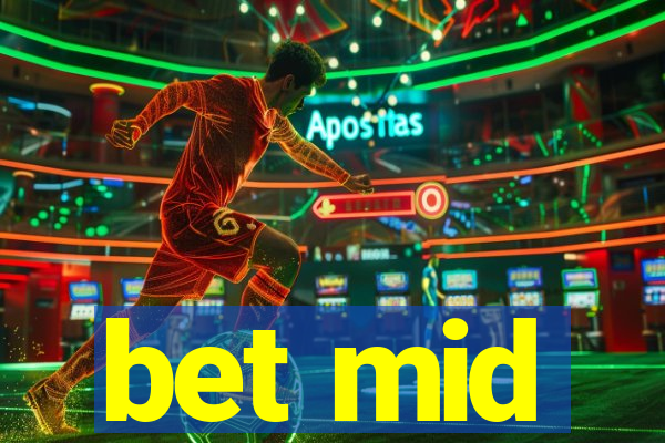 bet mid