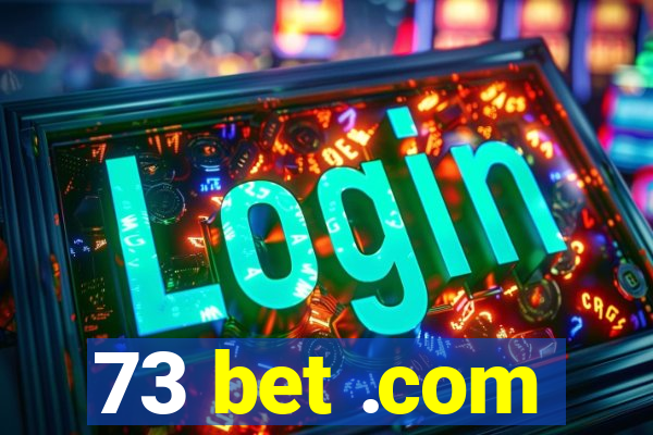 73 bet .com