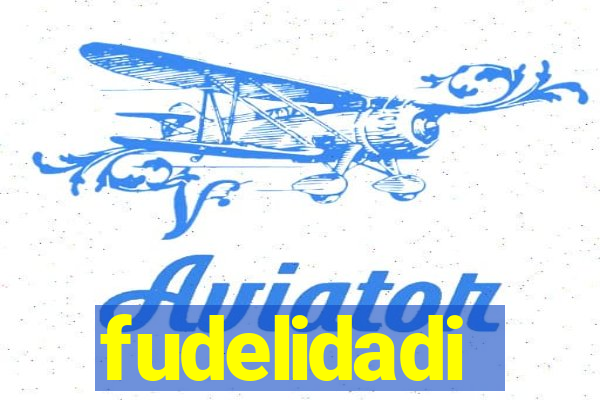 fudelidadi