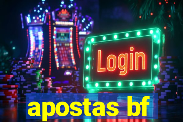 apostas bf