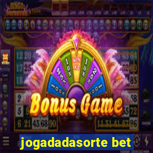 jogadadasorte bet