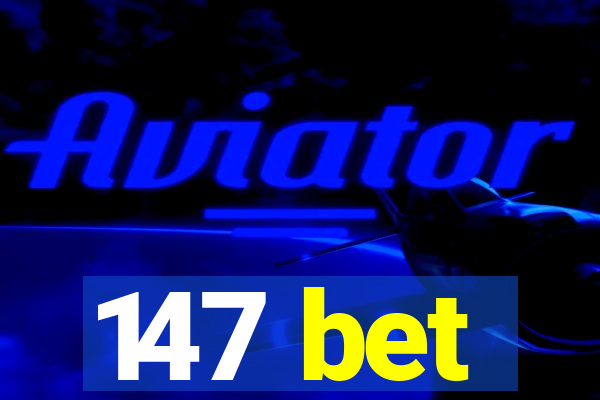 147 bet