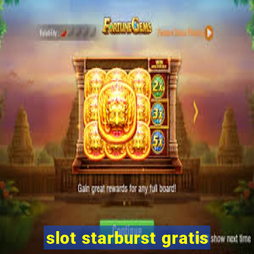 slot starburst gratis