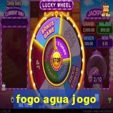 fogo agua jogo