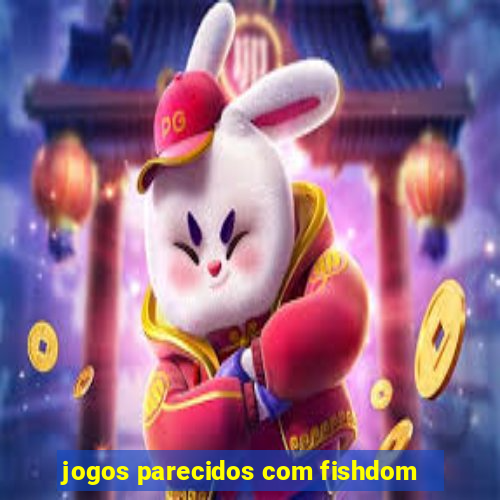 jogos parecidos com fishdom