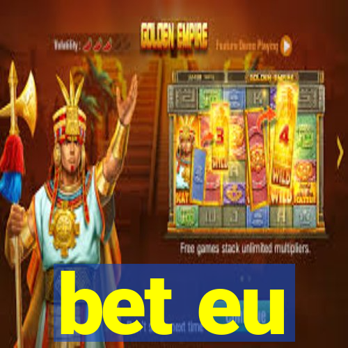 bet eu