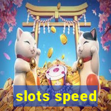 slots speed