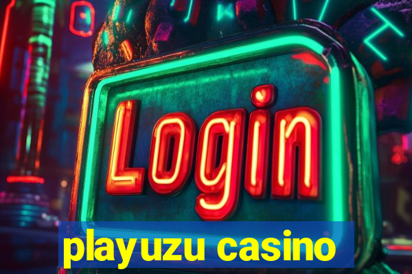 playuzu casino