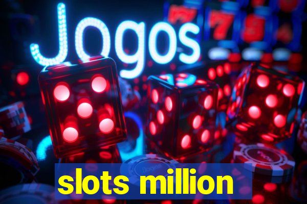 slots million