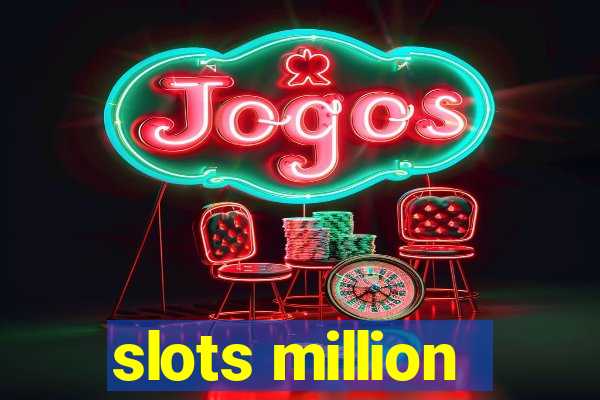 slots million