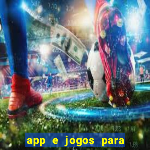 app e jogos para ganhar dinheiro