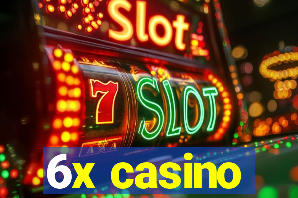 6x casino