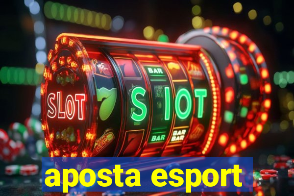 aposta esport