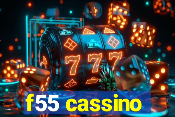 f55 cassino