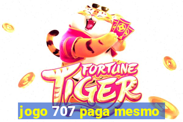 jogo 707 paga mesmo