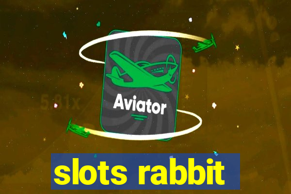 slots rabbit