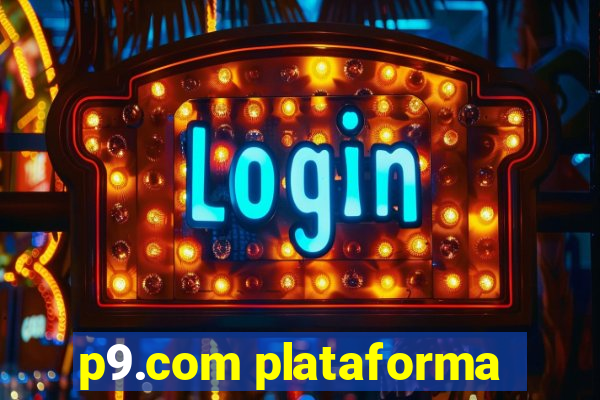 p9.com plataforma