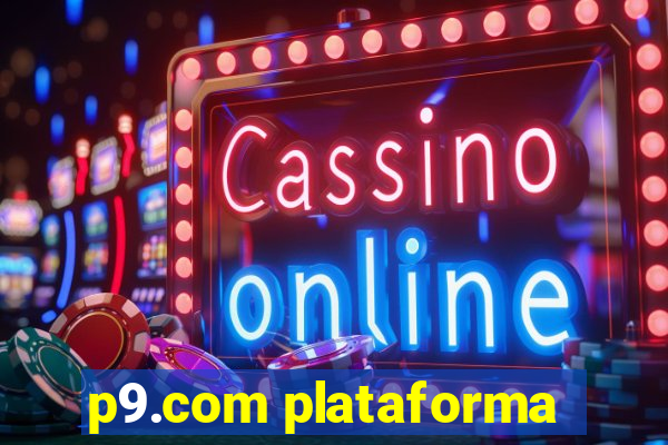 p9.com plataforma