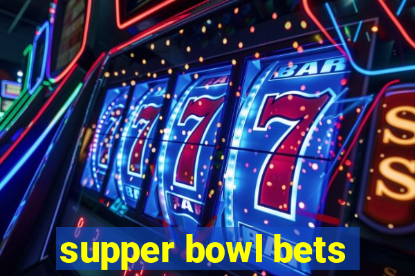 supper bowl bets