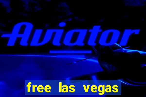 free las vegas slot games