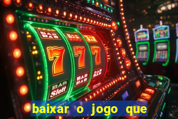 baixar o jogo que mudou a história