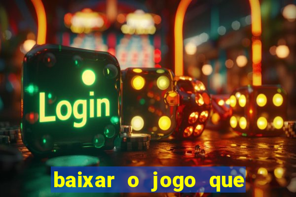 baixar o jogo que mudou a história