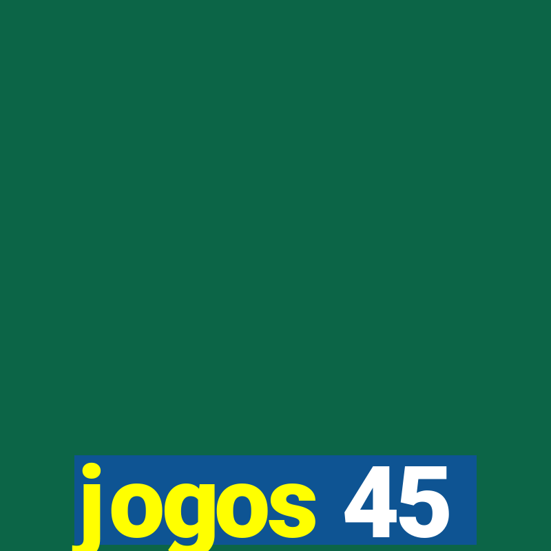 jogos 45