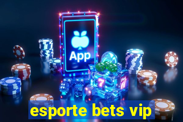 esporte bets vip