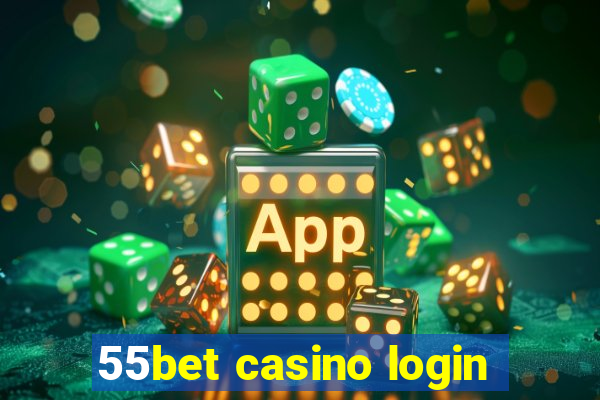 55bet casino login