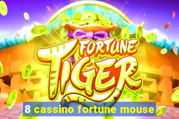 8 cassino fortune mouse