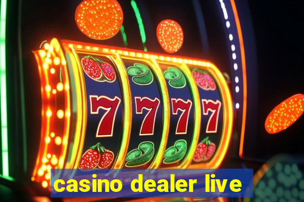 casino dealer live