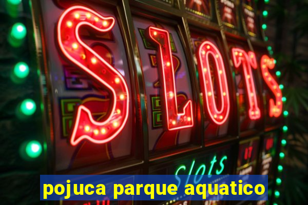 pojuca parque aquatico