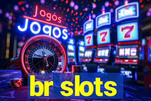 br slots