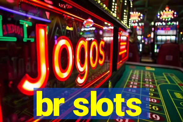 br slots