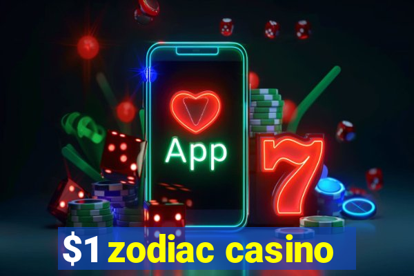 $1 zodiac casino