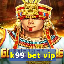 k99 bet vip