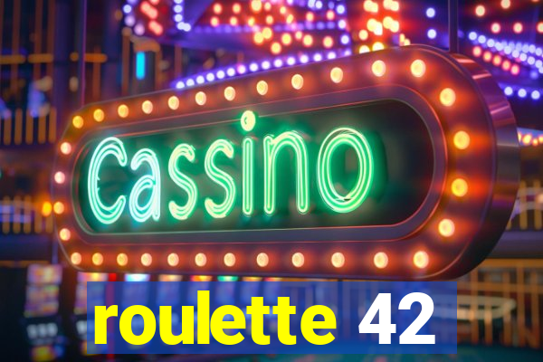 roulette 42