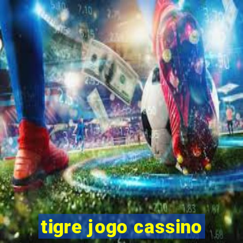 tigre jogo cassino