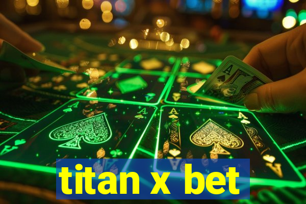 titan x bet