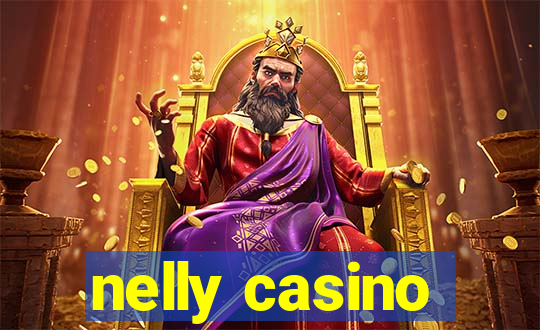 nelly casino