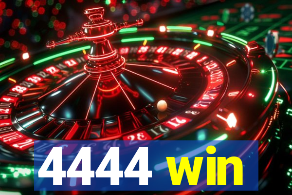 4444 win