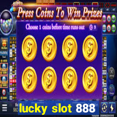 lucky slot 888