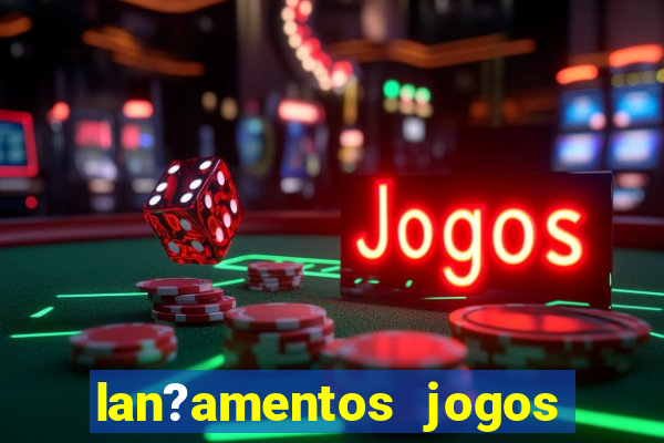 lan?amentos jogos android 2024