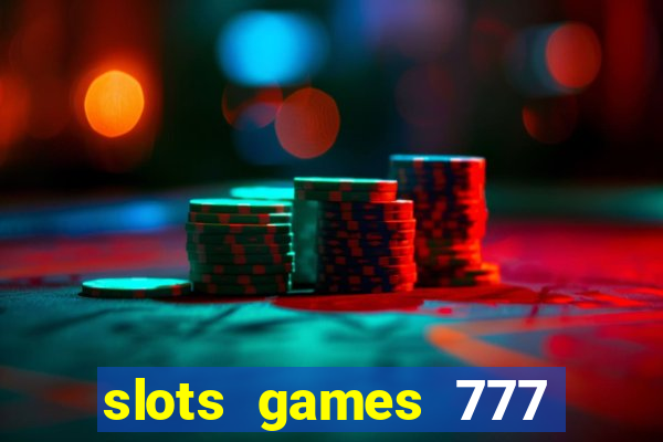 slots games 777 casino free u3172