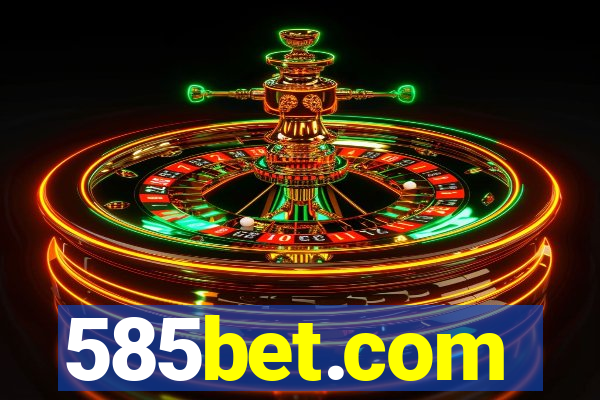 585bet.com